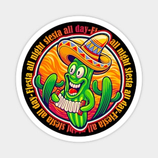 Fiesta all Night Siesta All Day Cinco de Mayo Mexican Fiesta Mexican Cactus wearing sombrero Mexican Hat Magnet